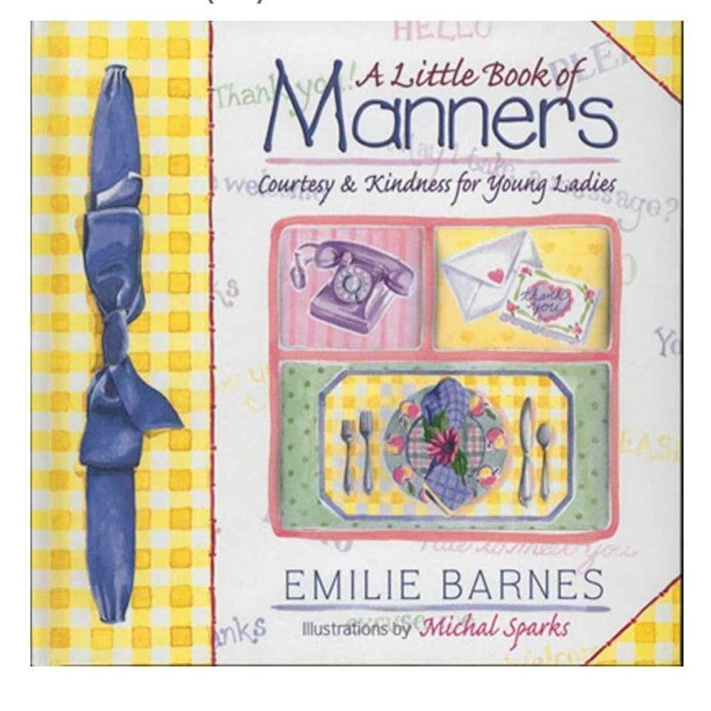 A Little Book of Manners: Courtesy & Kindness for Young Ladies
